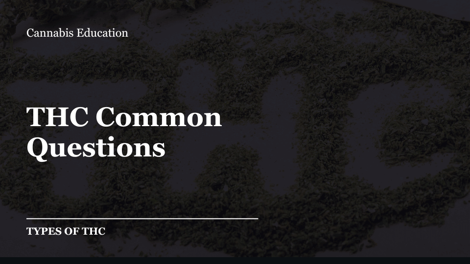 THC Common Questions