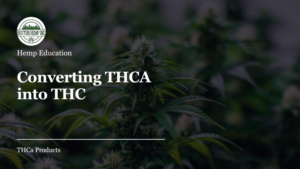 Converting THCA into THC