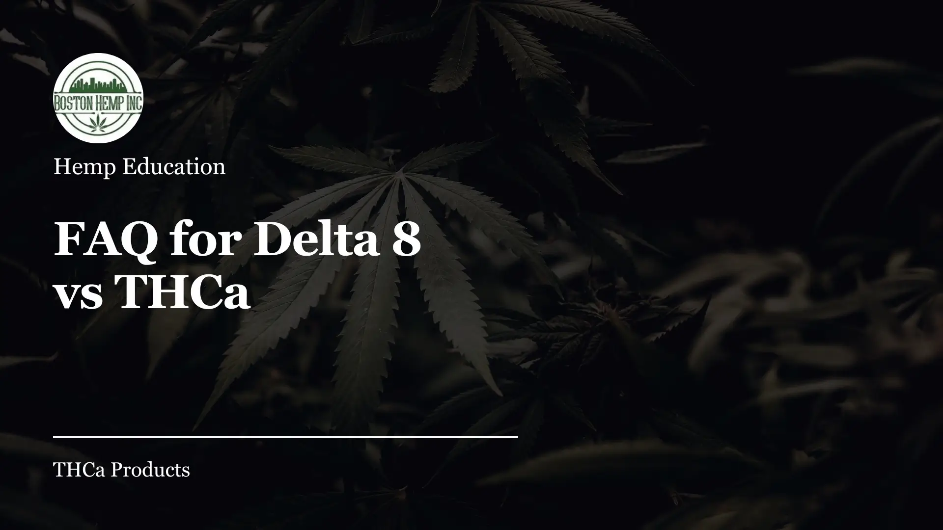 FAQ for Delta 8 vs THCa