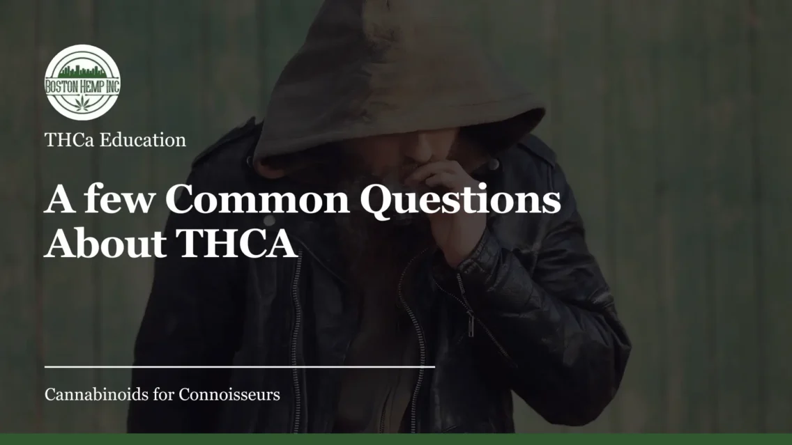 A few Common Questions About THCA